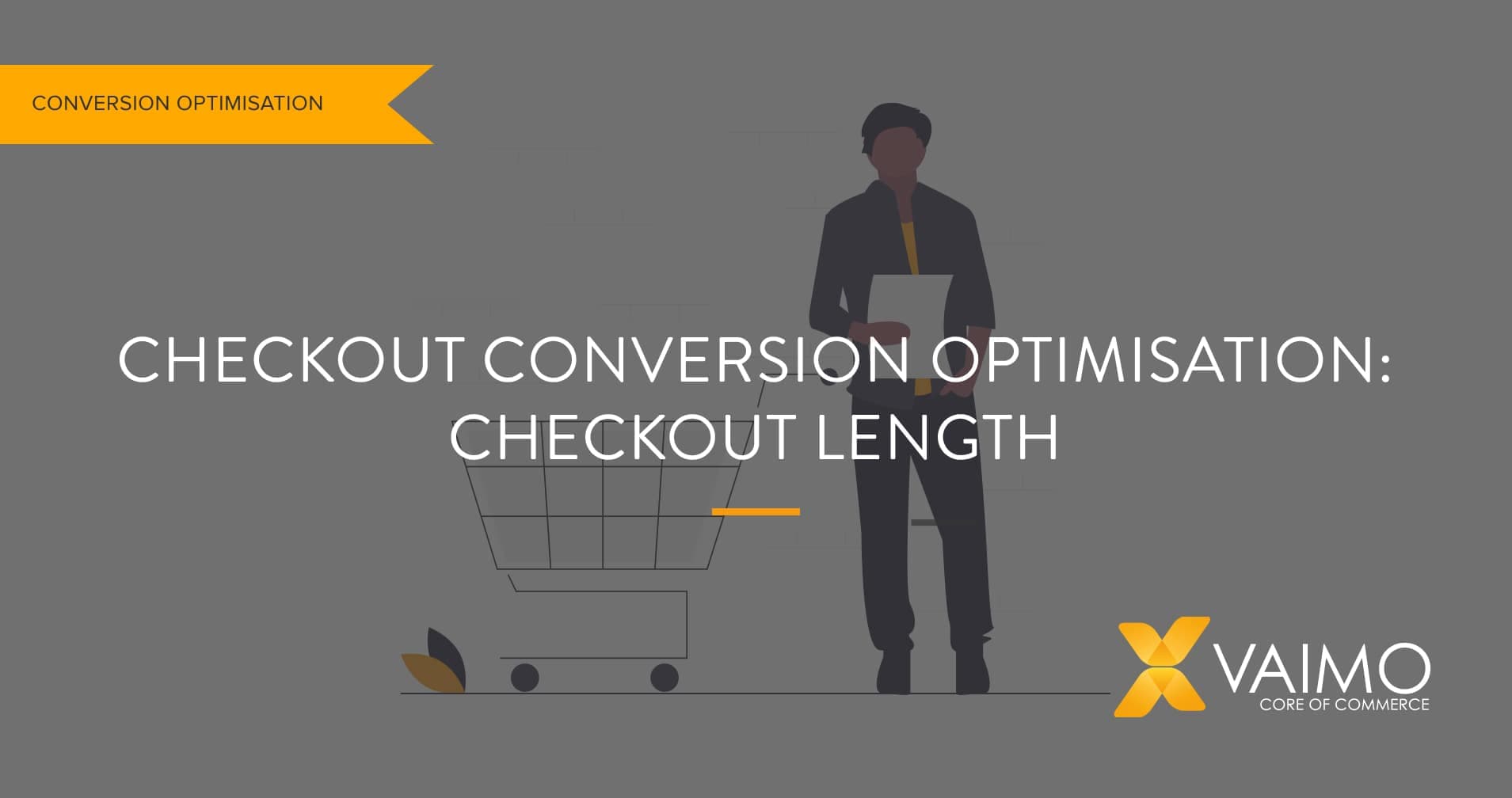Conversion Optimisation Checkout Length - Featured Image